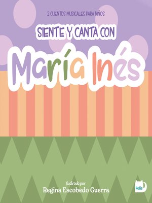 cover image of Siente y canta con María Inés